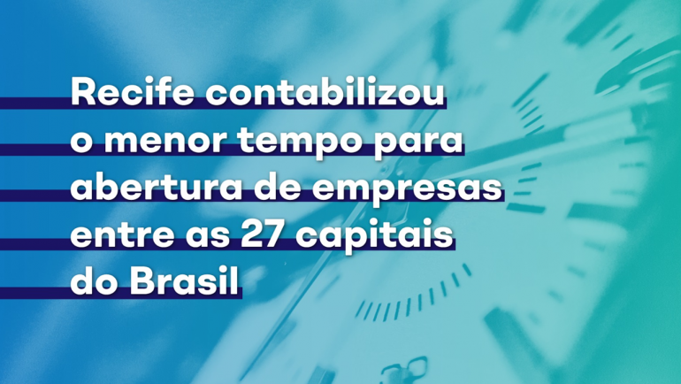 Recife se consolida como a capital mais rápida para se abrir um negócio no Brasil